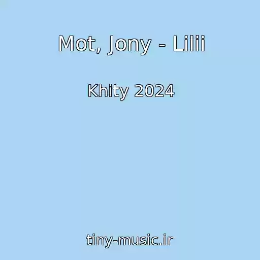 کاور آهنگ Mot, Jony - Lilii از Khity 2024
