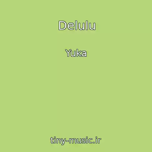 کاور آهنگ Delulu از Yuka