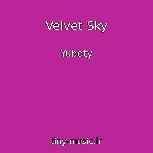 کاور آهنگ Velvet Sky از Yuboty