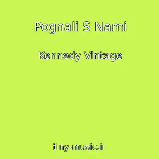 کاور آهنگ Pognali S Nami از Kennedy Vintage