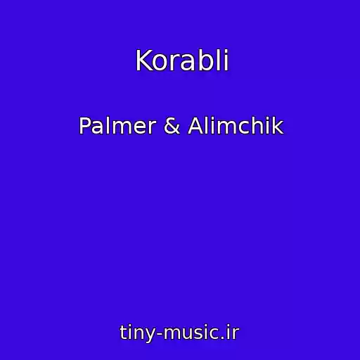 کاور آهنگ Korabli از Palmer & Alimchik