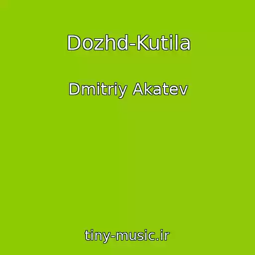 کاور آهنگ Dozhd-Kutila از Dmitriy Akatev
