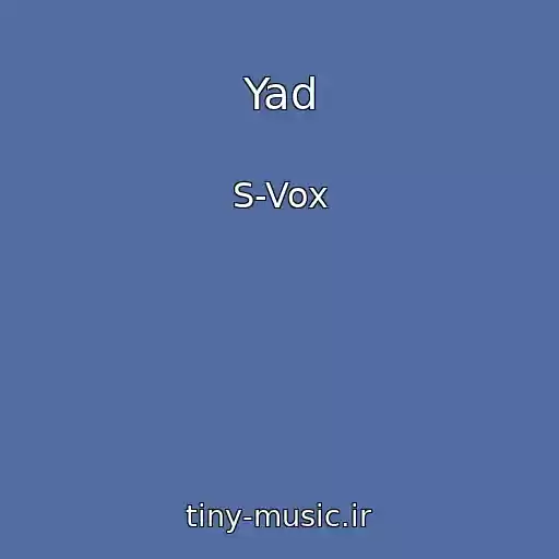 کاور آهنگ Yad از S-Vox