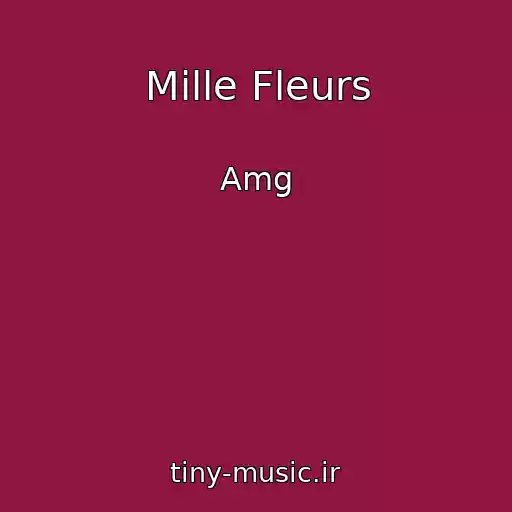 کاور آهنگ Mille Fleurs از Amg