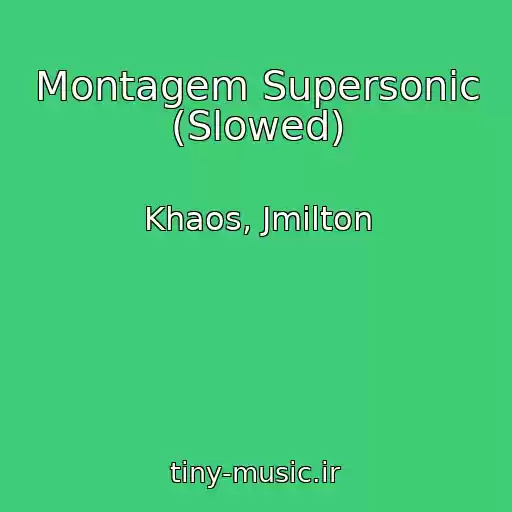 کاور آهنگ Montagem Supersonic (Slowed) از Khaos, Jmilton
