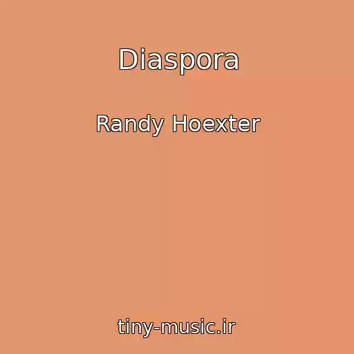 کاور آهنگ Diaspora از Randy Hoexter