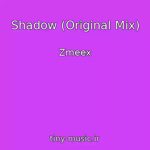 کاور آهنگ Shadow (Original Mix) از Zmeex