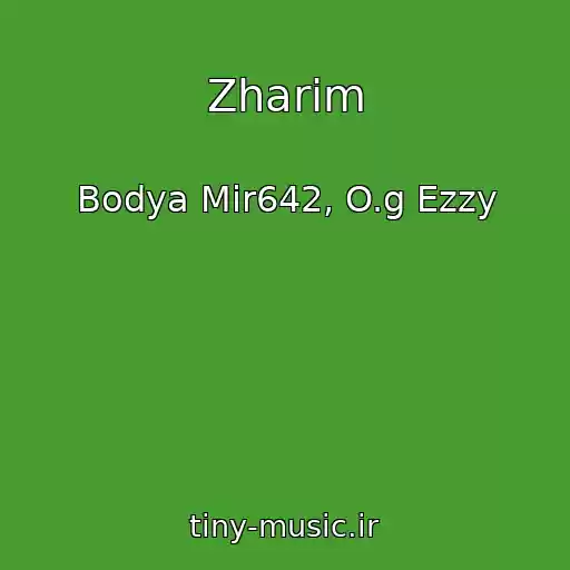 کاور آهنگ Zharim از Bodya Mir642, O.g Ezzy