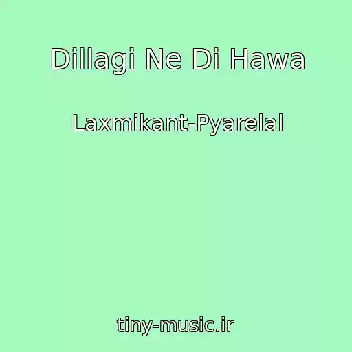 کاور آهنگ Dillagi Ne Di Hawa از Laxmikant-Pyarelal