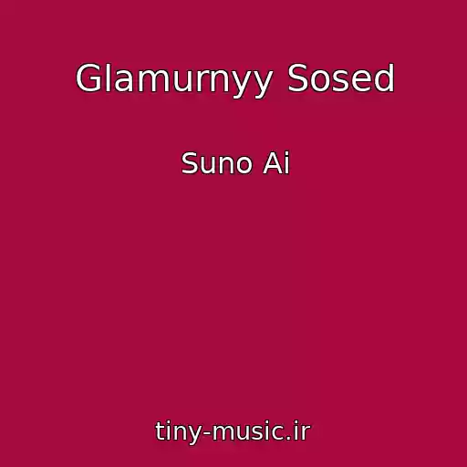 کاور آهنگ Glamurnyy Sosed از Suno Ai
