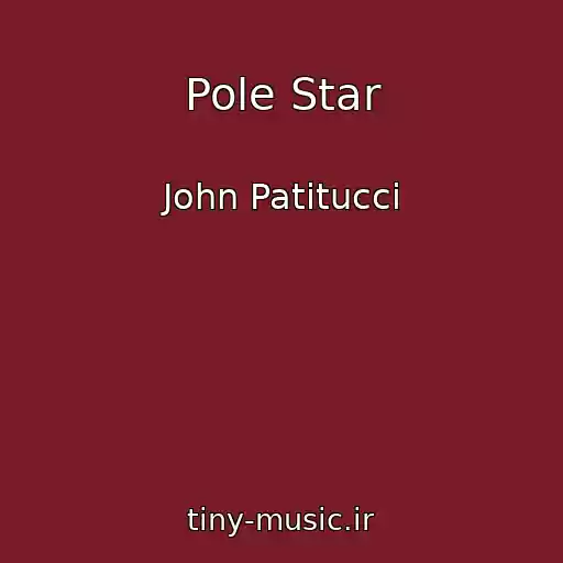 کاور آهنگ Pole Star از John Patitucci