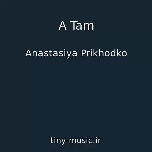 کاور آهنگ A Tam از Anastasiya Prikhodko