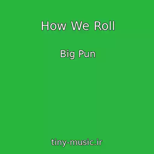 کاور آهنگ How We Roll از Big Pun