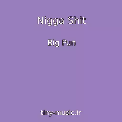 کاور آهنگ Nigga Shit از Big Pun