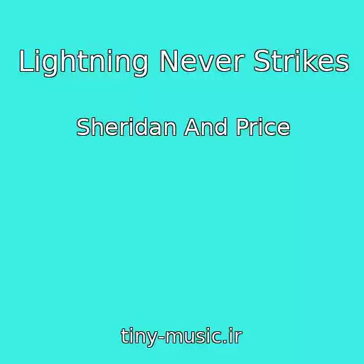 کاور آهنگ Lightning Never Strikes از Sheridan And Price