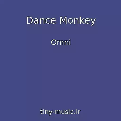 کاور آهنگ Dance Monkey از Omni