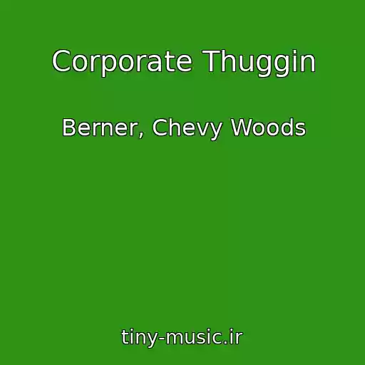 کاور آهنگ Corporate Thuggin از Berner, Chevy Woods
