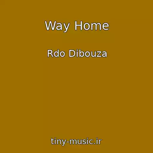 کاور آهنگ Way Home از Rdo Dibouza