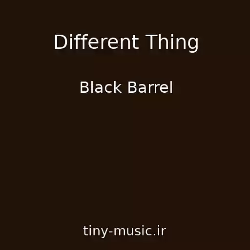 کاور آهنگ Different Thing از Black Barrel