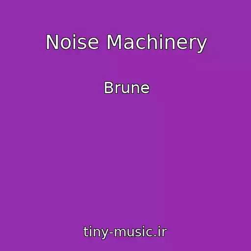 کاور آهنگ Noise Machinery از Brune