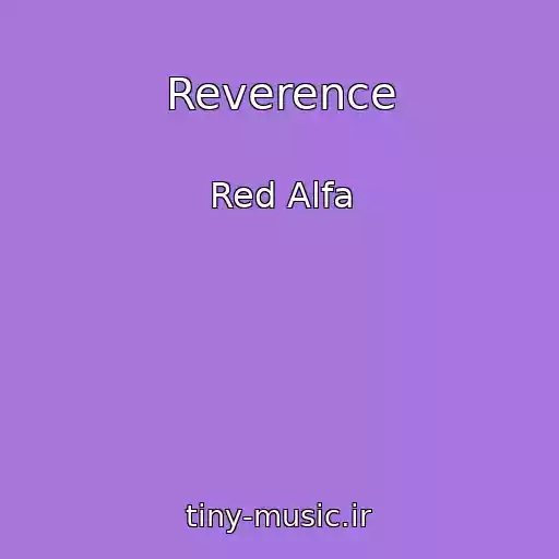 کاور آهنگ Reverence از Red Alfa