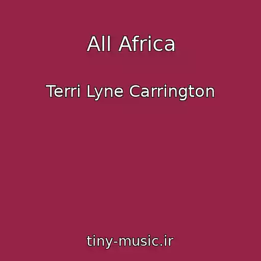 کاور آهنگ All Africa از Terri Lyne Carrington