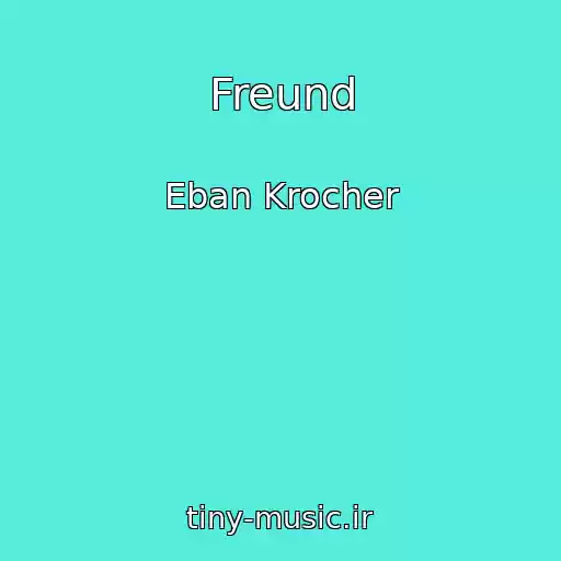 کاور آهنگ Freund از Eban Krocher