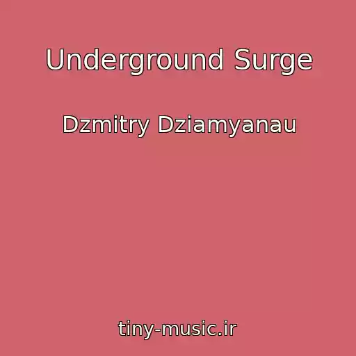 کاور آهنگ Underground Surge از Dzmitry Dziamyanau