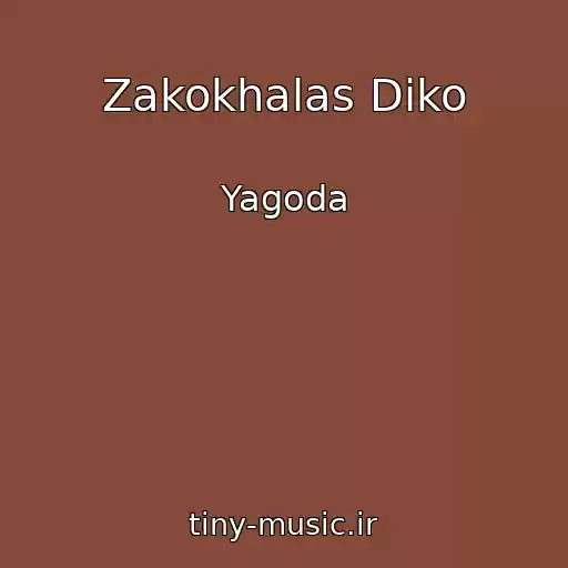 کاور آهنگ Zakokhalas Diko از Yagoda