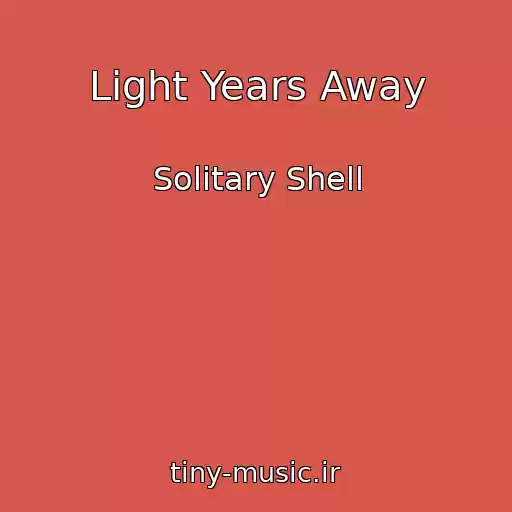 کاور آهنگ Light Years Away از Solitary Shell