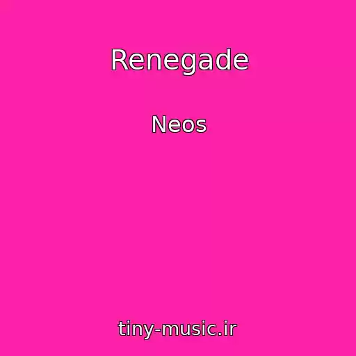 کاور آهنگ Renegade از Neos