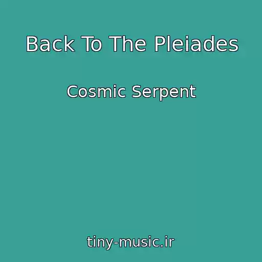 کاور آهنگ Back To The Pleiades از Cosmic Serpent