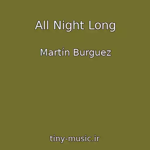 کاور آهنگ All Night Long از Martín Burguez