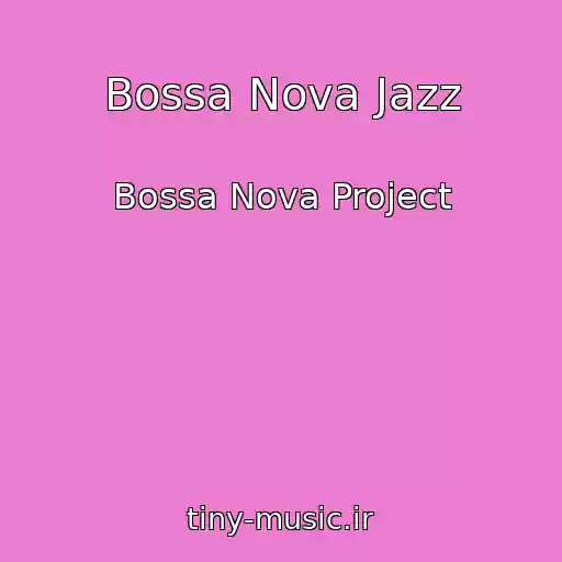 کاور آهنگ Bossa Nova Jazz از Bossa Nova Project