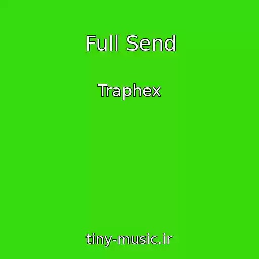 کاور آهنگ Full Send از Traphex