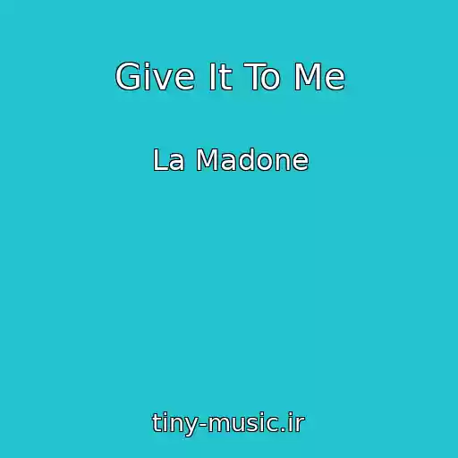 کاور آهنگ Give It To Me از La Madone