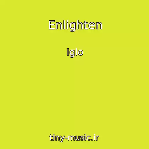 کاور آهنگ Enlighten از Iglo