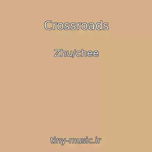 کاور آهنگ Crossroads از Zhu/chee