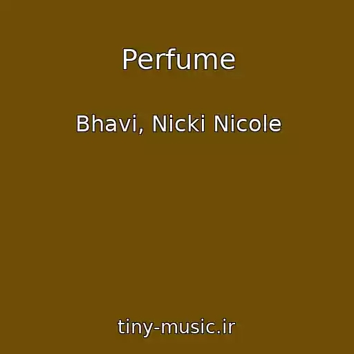 کاور آهنگ Perfume از Bhavi, Nicki Nicole