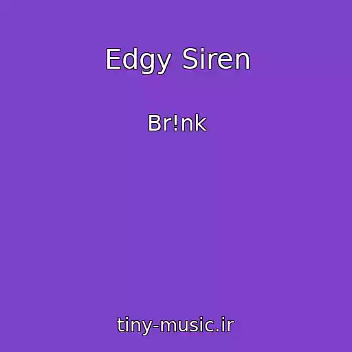 کاور آهنگ Edgy Siren از Br!nk