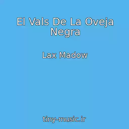 کاور آهنگ El Vals De La Oveja Negra از Lax Madow