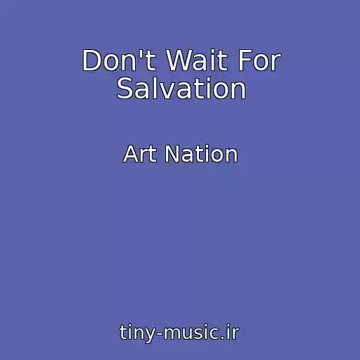 کاور آهنگ Don't Wait For Salvation از Art Nation