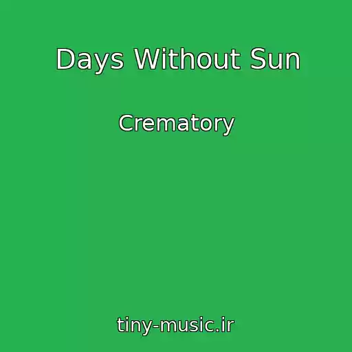 کاور آهنگ Days Without Sun از Crematory