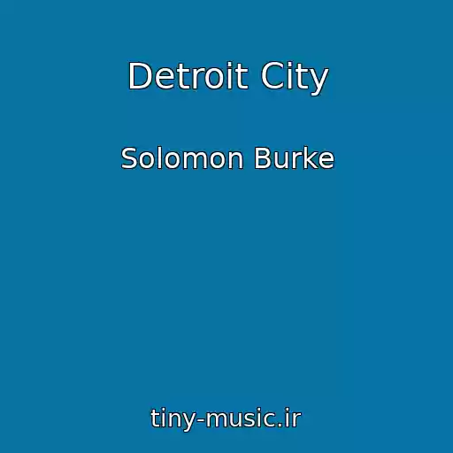 کاور آهنگ Detroit City از Solomon Burke