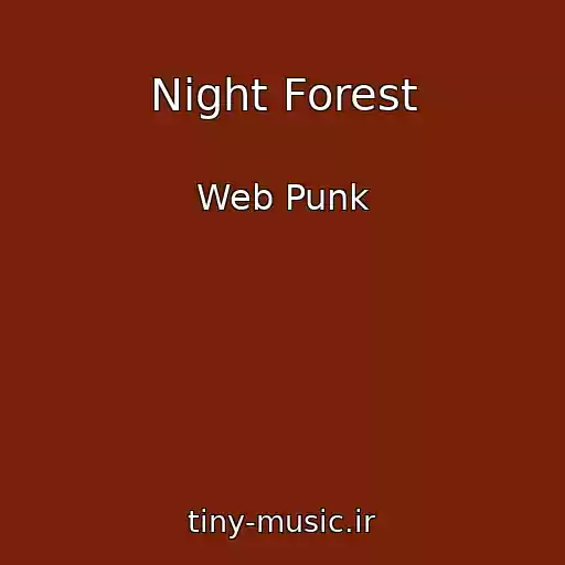 کاور آهنگ Night Forest از Web Punk