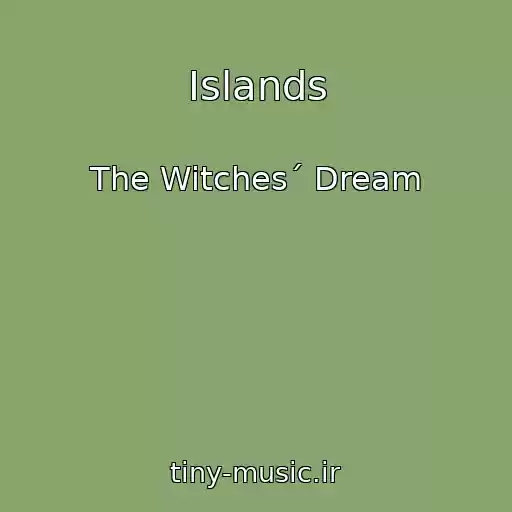 کاور آهنگ Islands از The Witches´ Dream