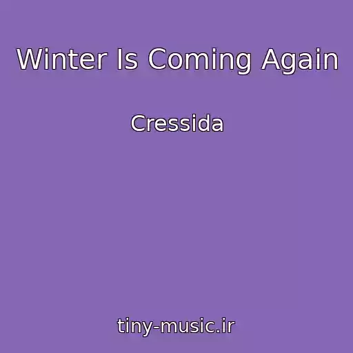 کاور آهنگ Winter Is Coming Again از Cressida