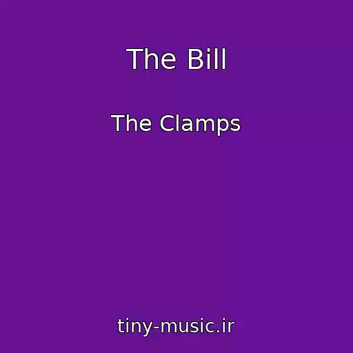 کاور آهنگ The Bill از The Clamps