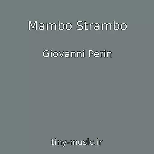 کاور آهنگ Mambo Strambo از Giovanni Perin