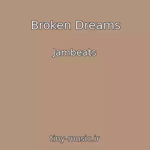 کاور آهنگ Broken Dreams از Jambeats